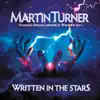 Martin Turner - Written in the Stars